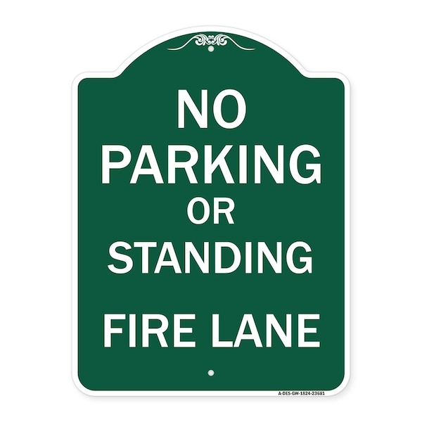 Signmission No Parking or Standing Fire Lane, Green & White Aluminum Sign, 18" x 24", GW-1824-23681 A-DES-GW-1824-23681 - main